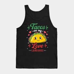 Taco Tacos Are My Love Language Cute Taco Lover Tank Top